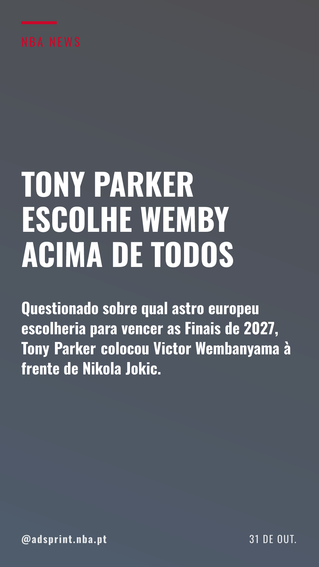 Tony Parker aponta Wembanyama como o europeu ideal para vencer a NBA