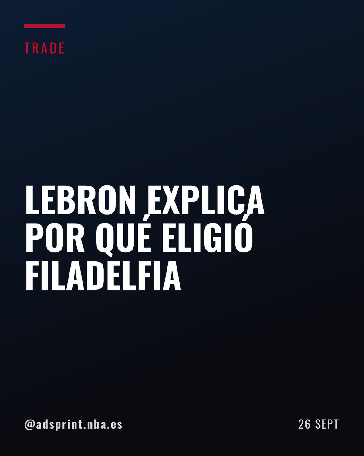 LeBron James explica su llegada a Filadelfia y destaca el rol de Joel Embiid