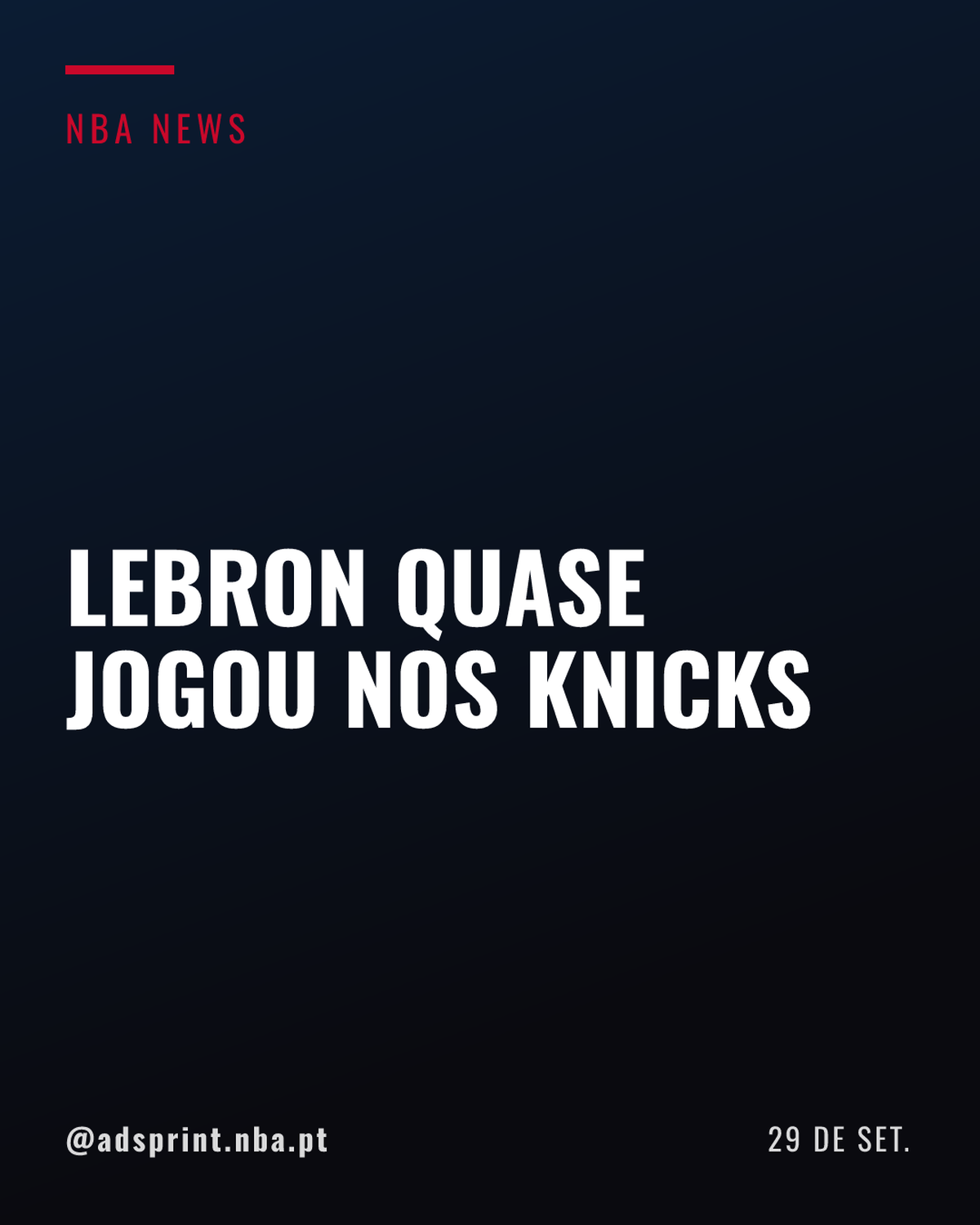 LeBron James revela que planejava jogar nos Knicks antes do título da equipe