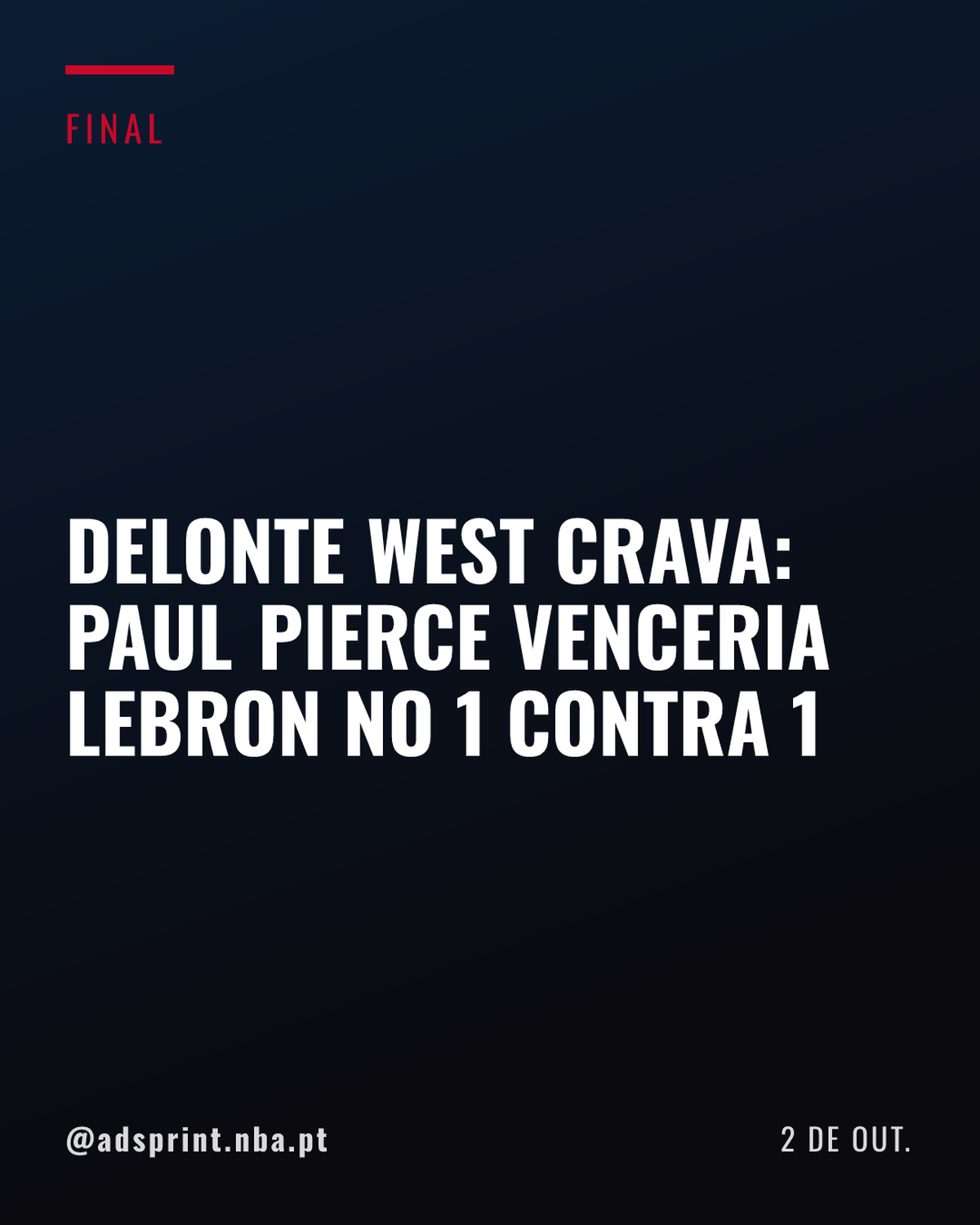 Delonte West afirma que Paul Pierce venceria LeBron James no mano a mano