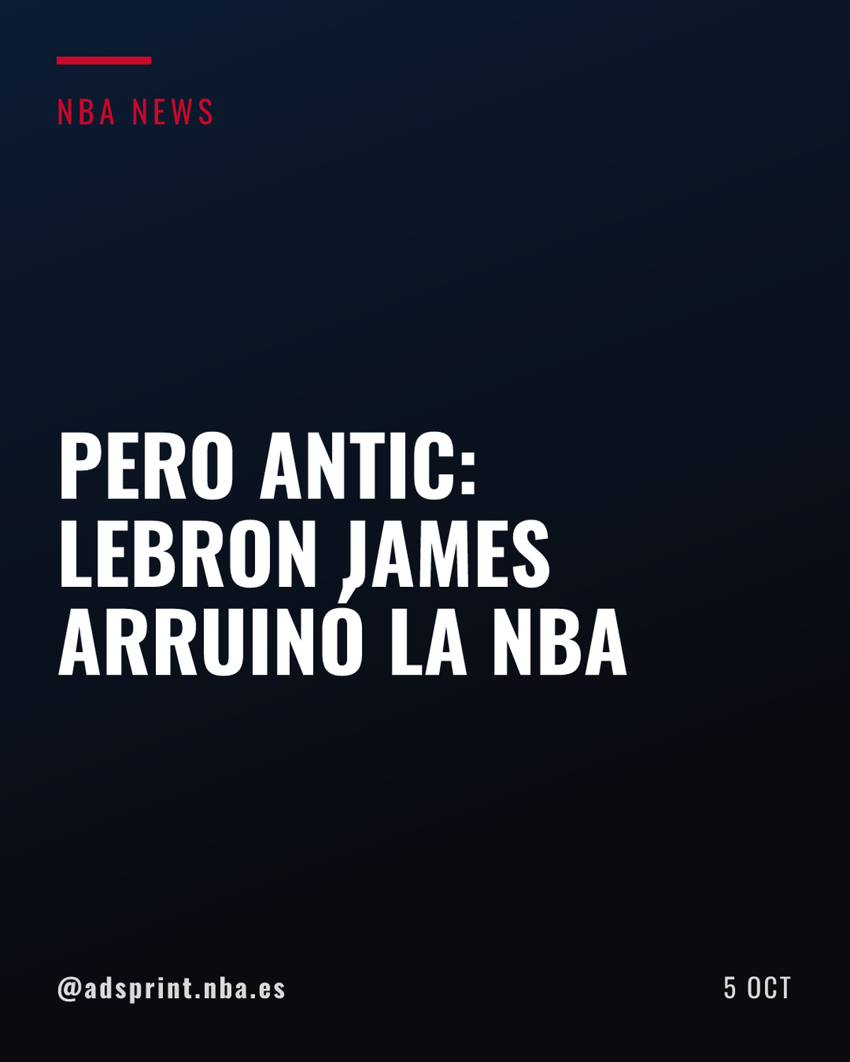 Pero Antic carga contra LeBron James y afirma que arruinó la NBA