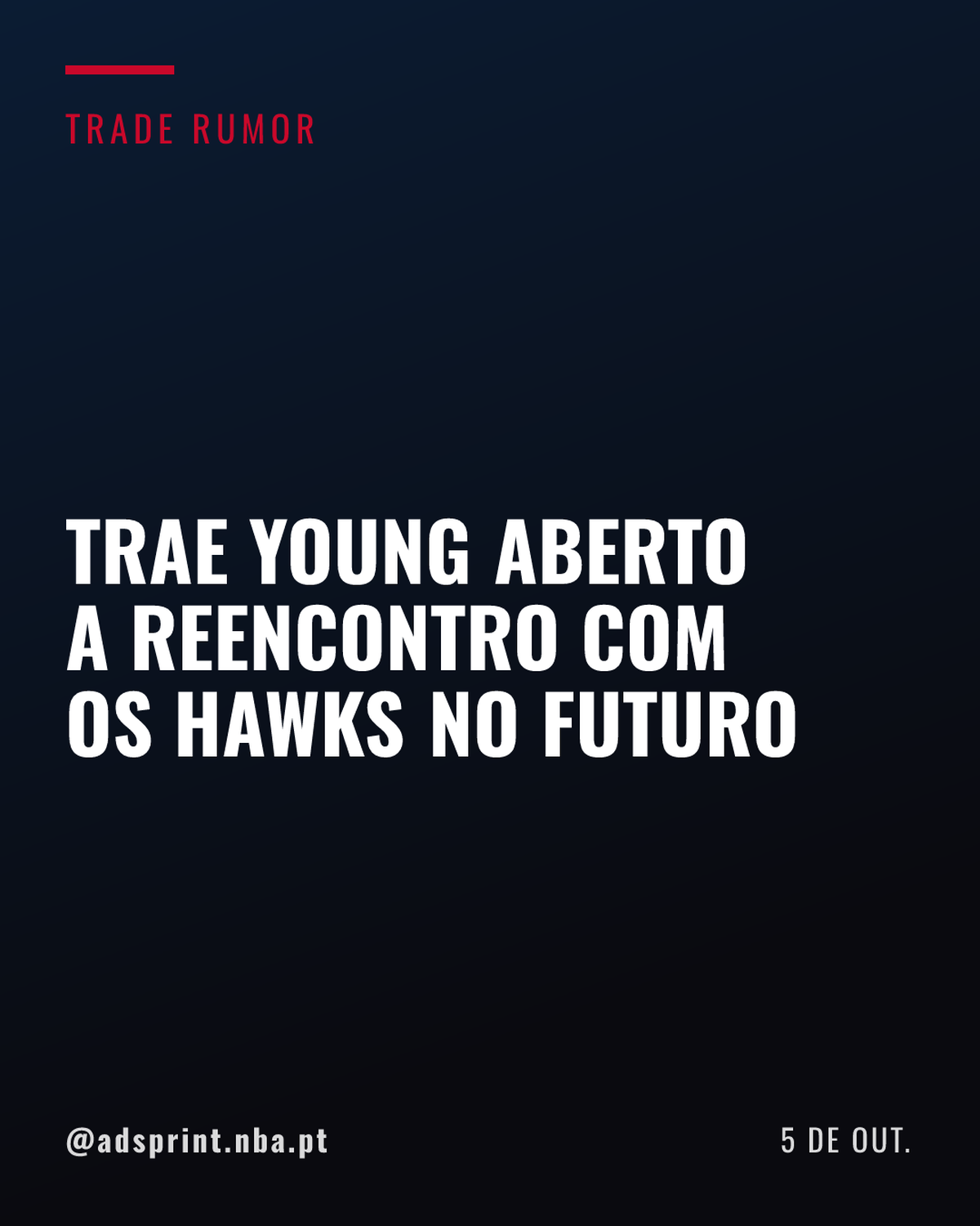 Trae Young não descarta retorno ao Atlanta Hawks no futuro